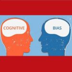 Cognitive Bias